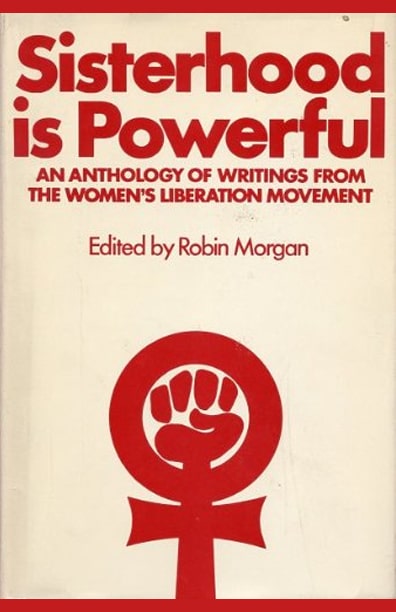 Robin Morgan - Books - Anthologies - Sisterhood Is Powerful (1970)