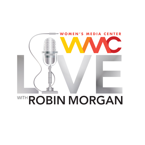 Robin Morgan - Women's Media Center Live