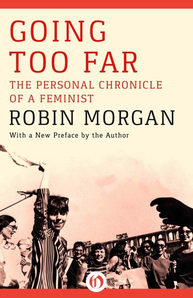 Robin Morgan - Books - Nonfiction - Going Too Far (1978)